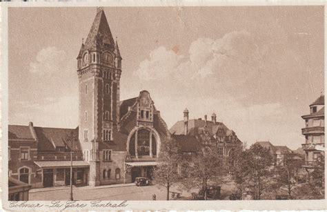 Colmar La Gare Centrale Carte Postale Ancienne Et Vue D Hier Et