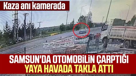 Samsun Da Otomobilin Arpt Yaya Havada Takla Att Youtube