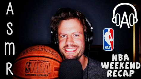 Asmr Nba Bubly Bubble Games Weekend Recap Relaxing Whisper Ramble Youtube