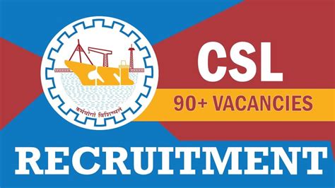 Csl Recruitment New Notification Out For Vacancies Check