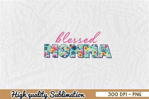 Floral Blessed Momma Png Sublimation Graphic By Zanynoti · Creative Fabrica