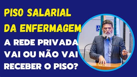 Piso Salarial Da Enfermagem Rede Privada Vai Receber O Piso YouTube