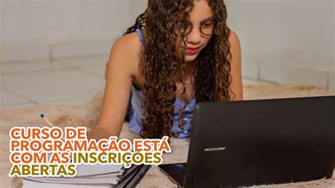 Curso De Programa O Est As Inscri Es Abertas Veja Como Estudar