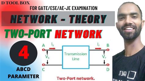 Network Theory Two Port Theory Part Abcd Parameters T