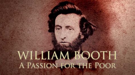 William Booth A Passion For The Poor A Documentary About The Founder Of The Salvation Army