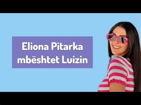 Eliona Pitarka mbështet Luizin dhe Kiarën reagon ndaj Zhaklinës YouTube