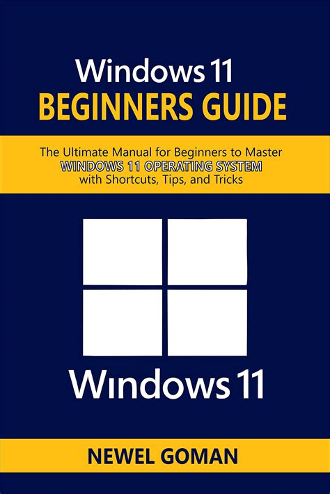 Windows 11 Beginners Guide The Ultimate Manual For Beginners To