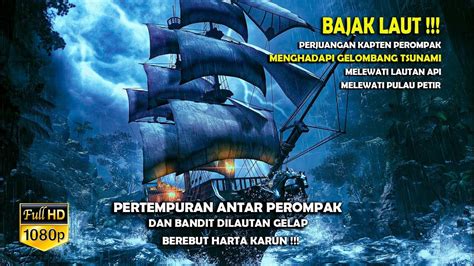 Kisah Perompak Bajak Laut Bertempur Dilautan Gelap Memperebutkan Harta