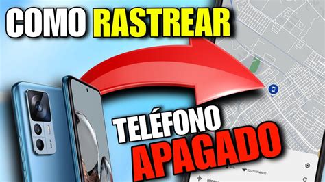 Cómo Rastrear Mi Celular APAGADO 2024 ll Localizar Tu Móvil Perdido o