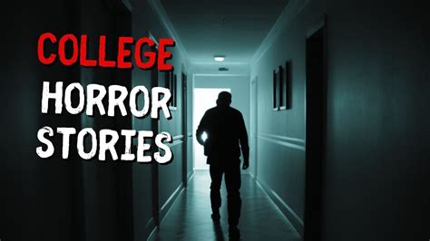 3 Scary True College Horror Stories Youtube