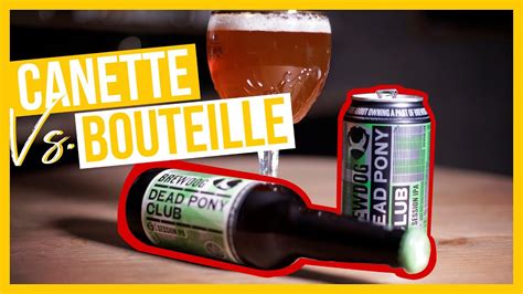 Bière Canette Ou Bouteille Youtube