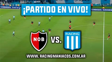 🔵 Newells Vs Racing ⚽ La Academia Con Un Ojo En Newells Y Otro En