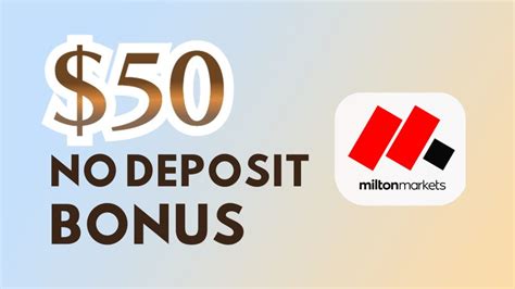 50 No Deposit Bonus Milton Markets ForeXbonusInfo