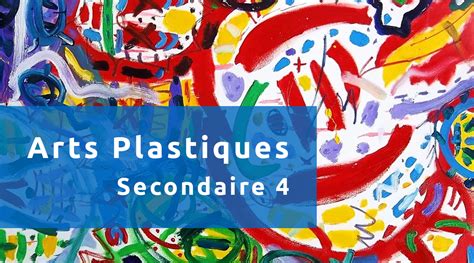 Résumé de ARTS PLASTIQUES secondaire 4 Espace laboratoire