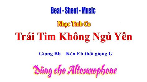 Beat Sheet Altosaxophone Trái Tim Không Ngủ Yên Dành cho