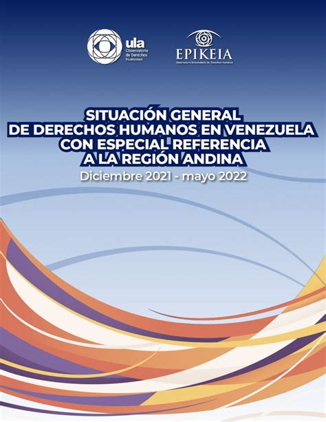 Informe General Situación De Los Derechos Humanos En Venezuela Con