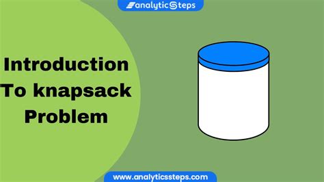 A Complete Guide To Solve Knapsack Problem Using Greedy Method