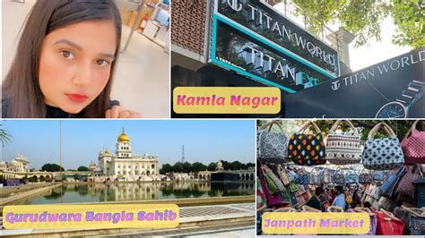 Delhi Famous Places To Visit Gurudwara Bangla Sahib Janpath Market