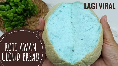 Roti Awan Lagi Viral Cloud Bread Youtube