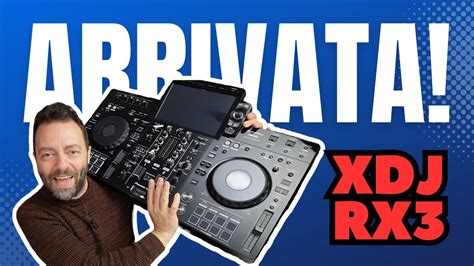 Unboxing E Test Della Mia Nuova Consolle La Pioneer Xdj Rx Youtube