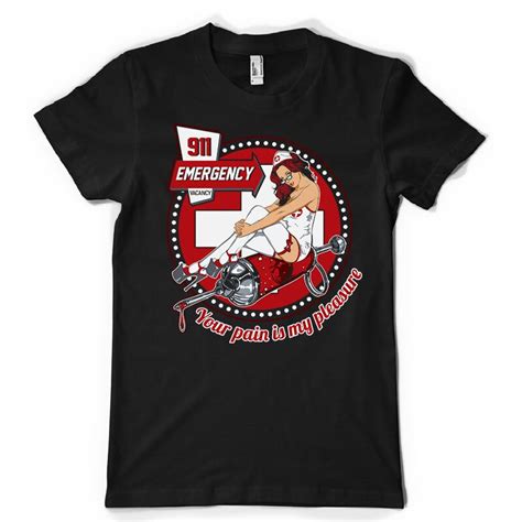 911 Emergency Your Pain Is My Pleasure Kinky Nurse Dtg Mens T Shirt