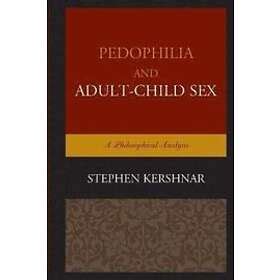 Pedophilia And AdultChild Sex Hitta bästa pris på Prisjakt