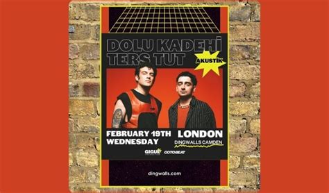 Dolu Kadehi Ters Tut Tickets In London At Dingwalls On Wed Feb