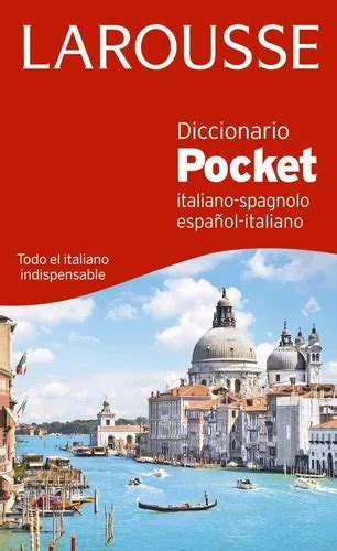 Diccionario Pocket Espa Ol Italiano Italiano Spagnolo De Larousse