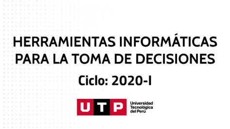 HERRAMIENTAS INFORMATICAS PARA LA TOMA DE DECISIONES PREGRADO By