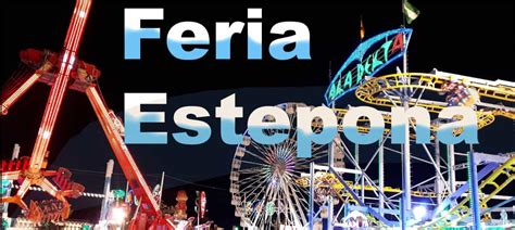 Feria De Estepona Y Fiestas De San Isidro Mayo Y Julio En 2019