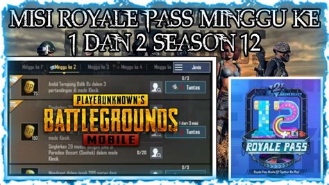 Misi Royale Pass Minggu Ke 1 2 Season 12 PUBG Mobile Indonesia