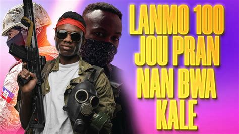 LANMO 100 JOU PRAN BWA KALE LAPOLIS ANVAYI KWADEBOUKE YouTube