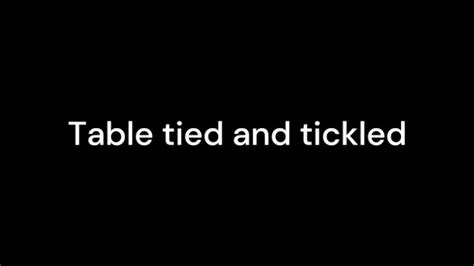 Watch Table Tied And Tickled Porn Video NudeSpree