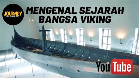 Journeytooslo Mengenal Sejarah Bangsa Viking Youtube