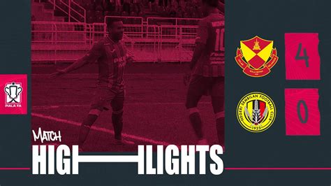 Sorotan Perlawanan Selangor Fc Negeri Sembilan Fc Piala Fa