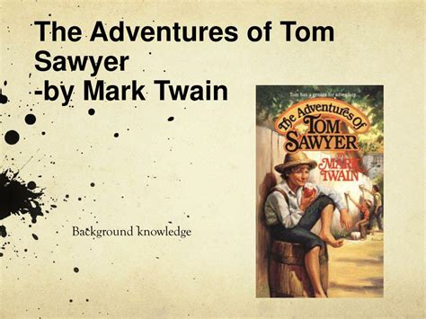 Ppt The Adventures Of Tom Sawyer By Mark Twain Powerpoint