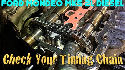 How To Check And Replace Your Timing Chainford Mondeo Mk5 2l Diesel Youtube