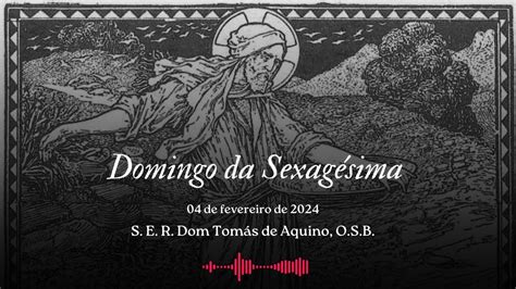 Sermão Do Domingo Da Sexagésima Por S E R Dom Tomás De Aquino Youtube