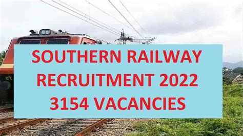 Southern Railway Recruitment 2022 For 3154 Apprentice Posts Apply Sr