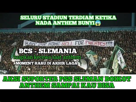 AKSI BCS DAN SLEMANIA BOIKOT ANTHEM SAMPAI KAU BISA BCS DAN SLEMANIA