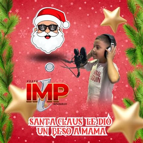 Play Santa Claus Le Dio Un Beso A Mam By Grupo Imparables On Amazon