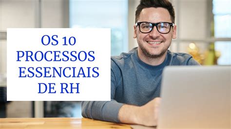 Gestão De Pessoas Recursos Humanos E Os 10 Processos De Rh Youtube