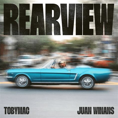 Tobymac Juan Winans Rearview Lyrics Genius Lyrics