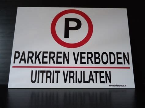 Parkeren Verboden Stickers Bestelt U Eenvoudig In Onze Webshop