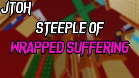 Roblox Jtoh Steeple Of Wrapped Suffering Christmas Event Youtube