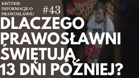 Dlaczego prawosławni świętują 13 dni później YouTube