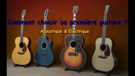 Comment Choisir Sa Premi Re Guitare Youtube