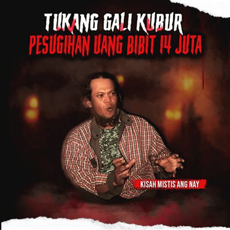 KESAKSIAN TUKANG GALI KUBUR DAPAT UANG BIBIT 14 JUTA NYAI DASIMAH