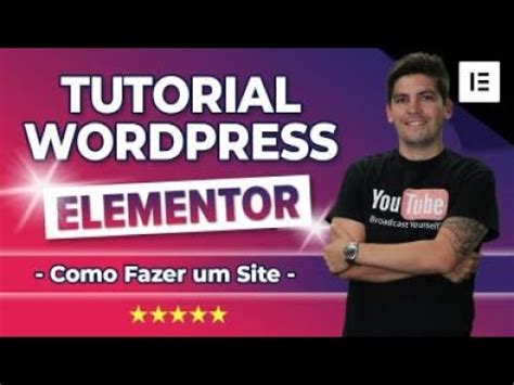 Como Fazer Um Site Wordpress Gratuitamente Tutorial Elementor