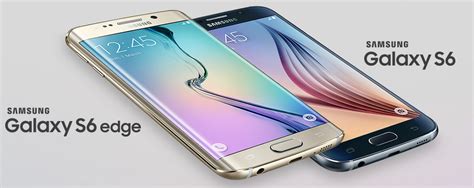 Samsung Galaxy S6 et S6 Edge Un bon rapport qualité prix